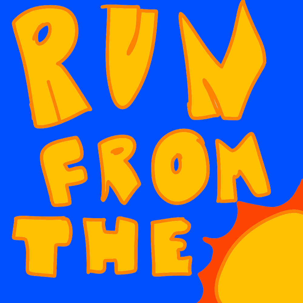 Run From The Sun